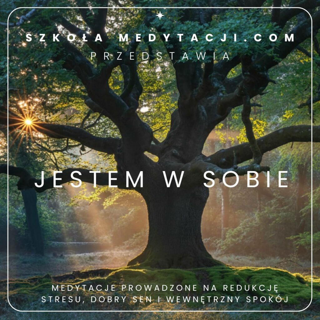 Medytacje prowadzone - Jestem w sobie