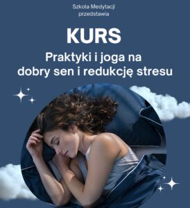 Kurs - Praktyki i joga dla początkujących na dobry sen i redukcję stresu